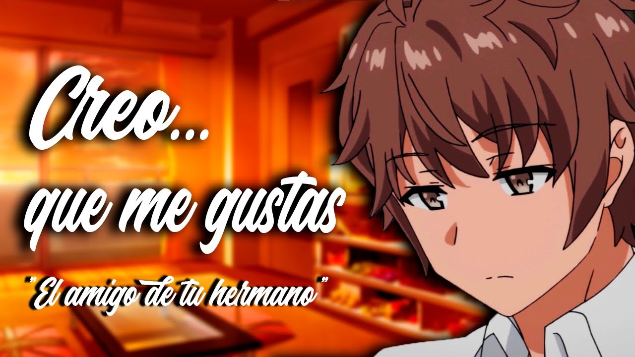 El mejor amigo de tu hermano/ASMR/ Roleplay Yaoi/Chill/