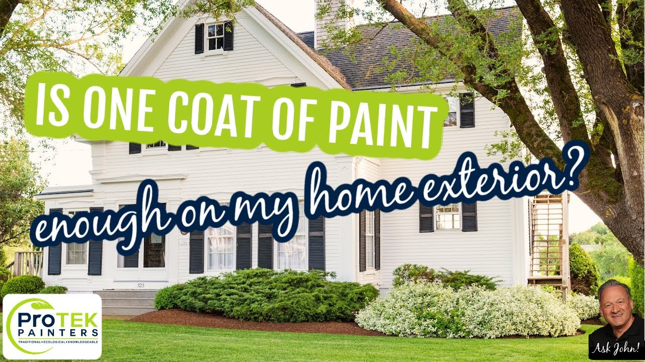 Is One Coat of Paint Enough on my Home Exterior?