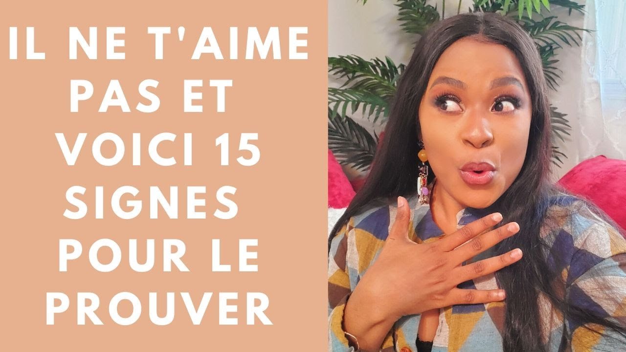LES 15 SIGNES QUI MONTRE QU'UN HOMME NE VOUS AIME PAS