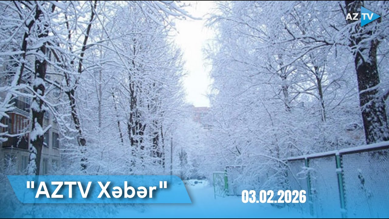 AZTV XƏBƏR (09:00) | 03.02.2026