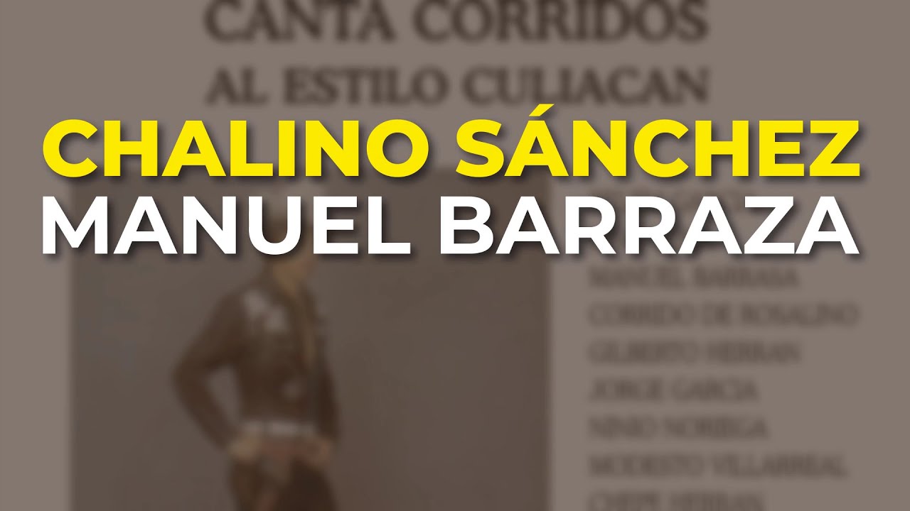 Chalino Sánchez - Manuel Barraza (Audio Oficial)