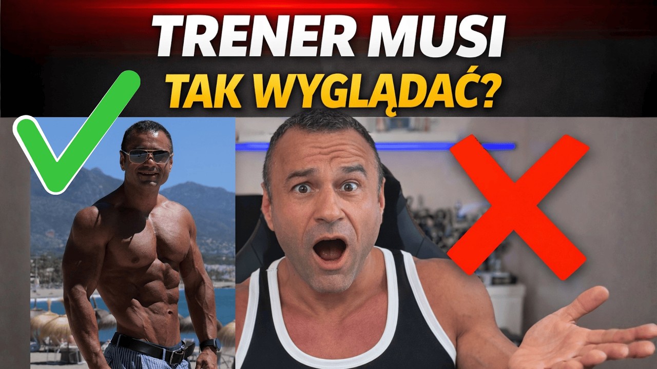 Czy trener personalny MUSI dobrze wyglądać?
