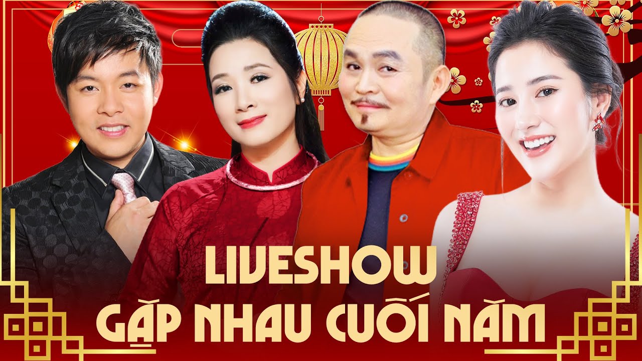 FULLSHOW CA KỊCH GẶP NHAU CUỐI NĂM ĐẶC BIỆT - Xuân Hinh, Thanh Thanh Hiền, Tố My, Quang Lê