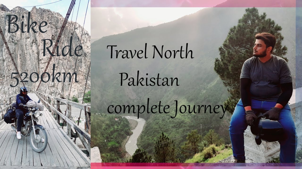 Travel North Pakistan Complete Journey/16Days/5200km/Bikeride