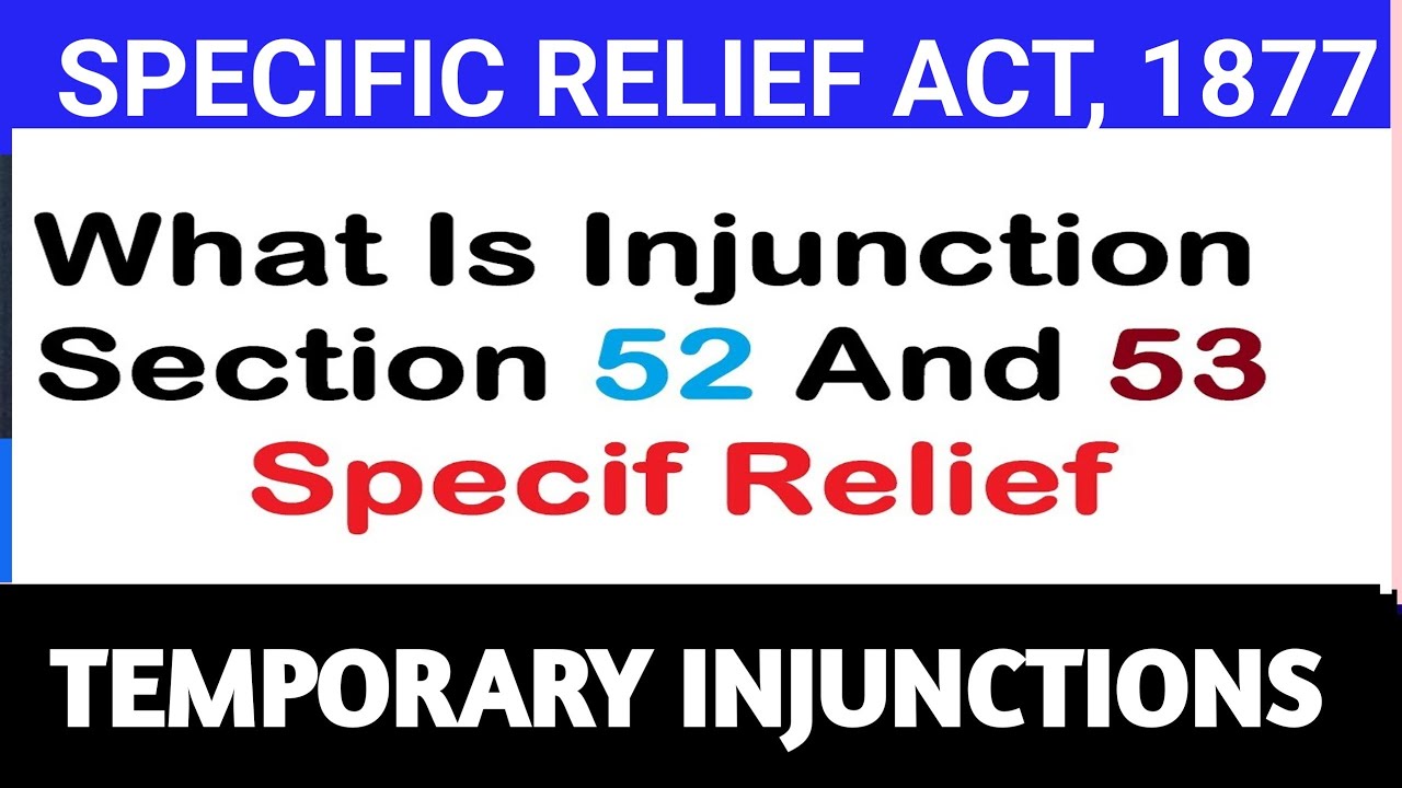 SEC 52 & 53 OF SPECIFIC RELIEF ACT, 1877 I Temporary Injunctions I Preventive Relief