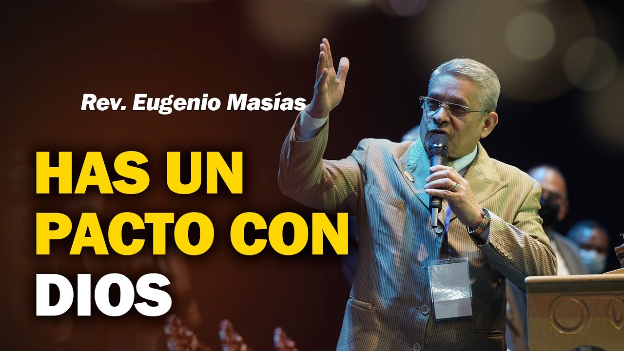HAZ UN PACTO CON DIOS | Predicas Cortas 🔥☺️| Rev. Eugenio Mas&iacute;as | 2022