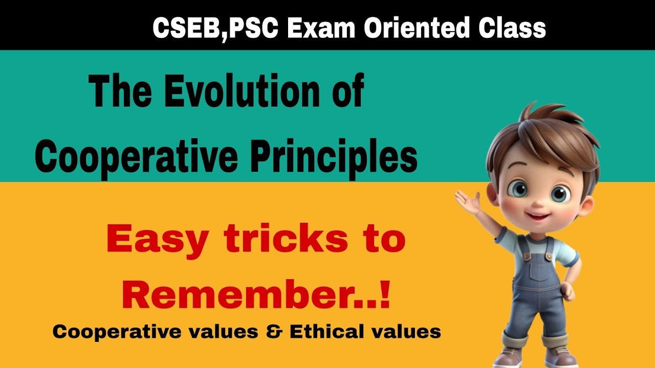 Evolution of Cooperative Principles | CSEB Exam Related topic | Cooperative values & Ethical values 