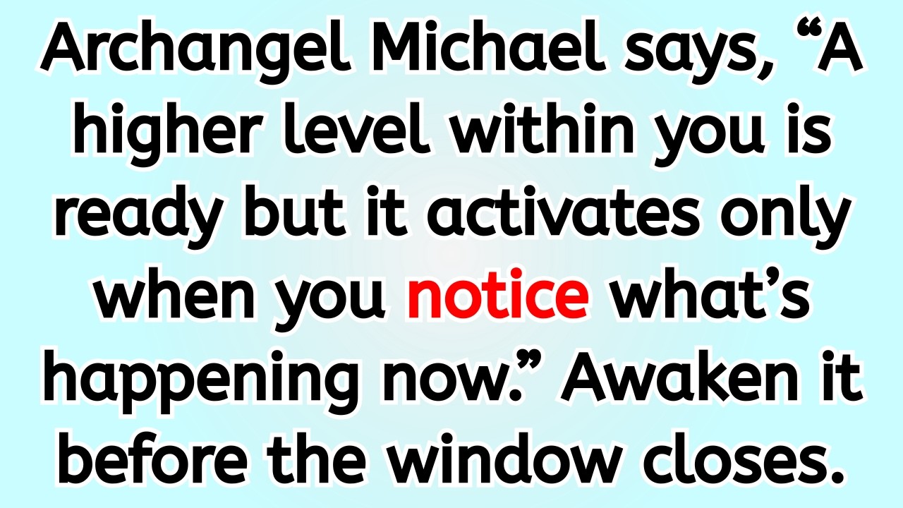🔴 “Archangel Michael says, 