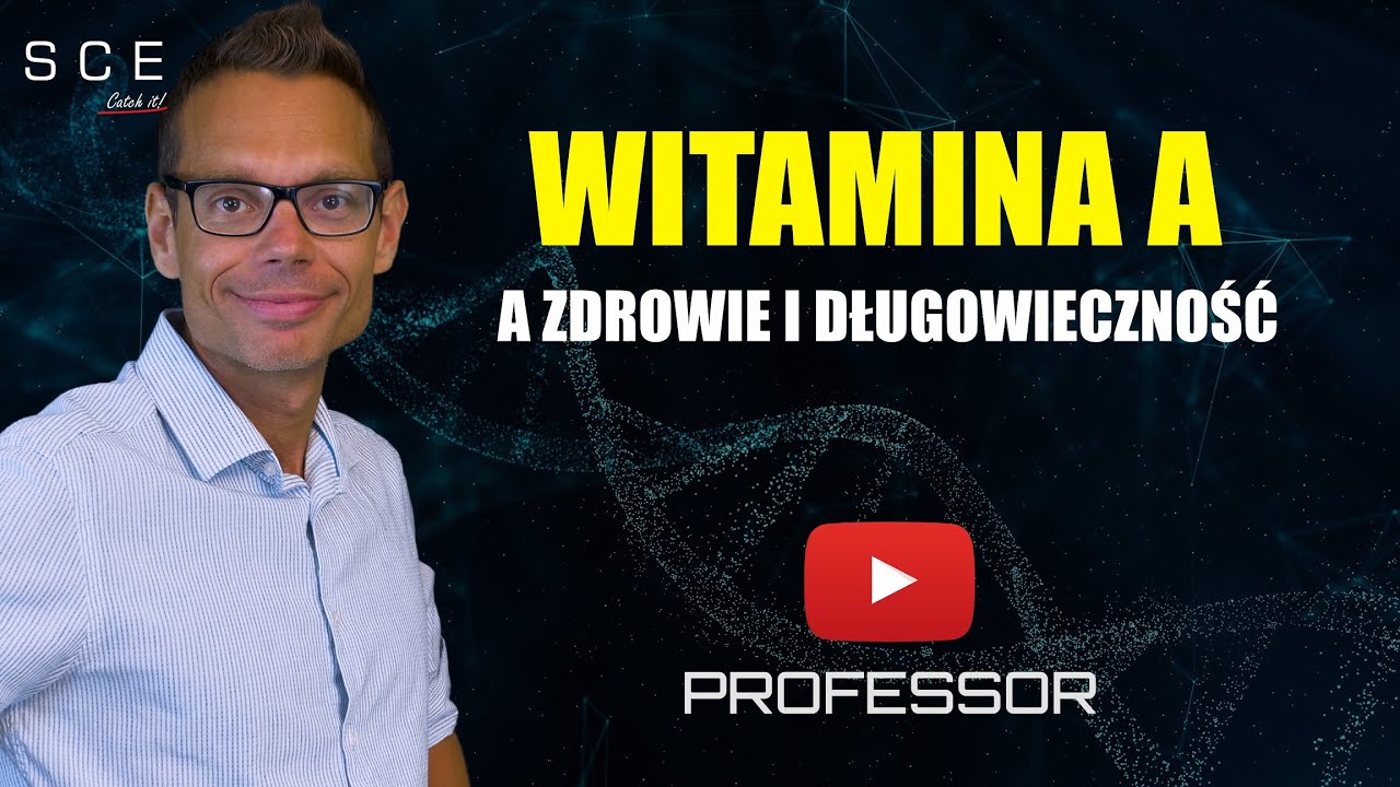 Witamina A a zdrowie i długowieczność - Professor odc. 48
