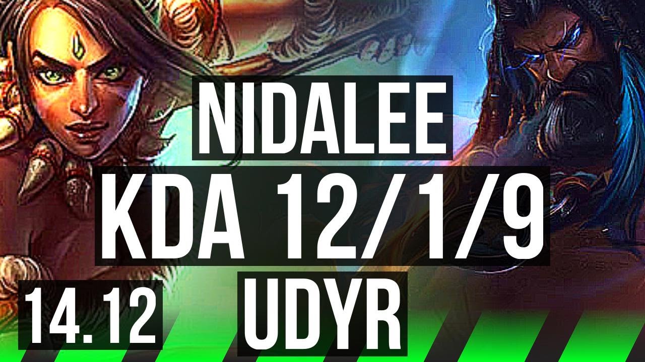 NIDALEE vs UDYR (JGL) | 12/1/9, Quadra, Legendary, 600+ games | EUW Grandmaster | 14.12