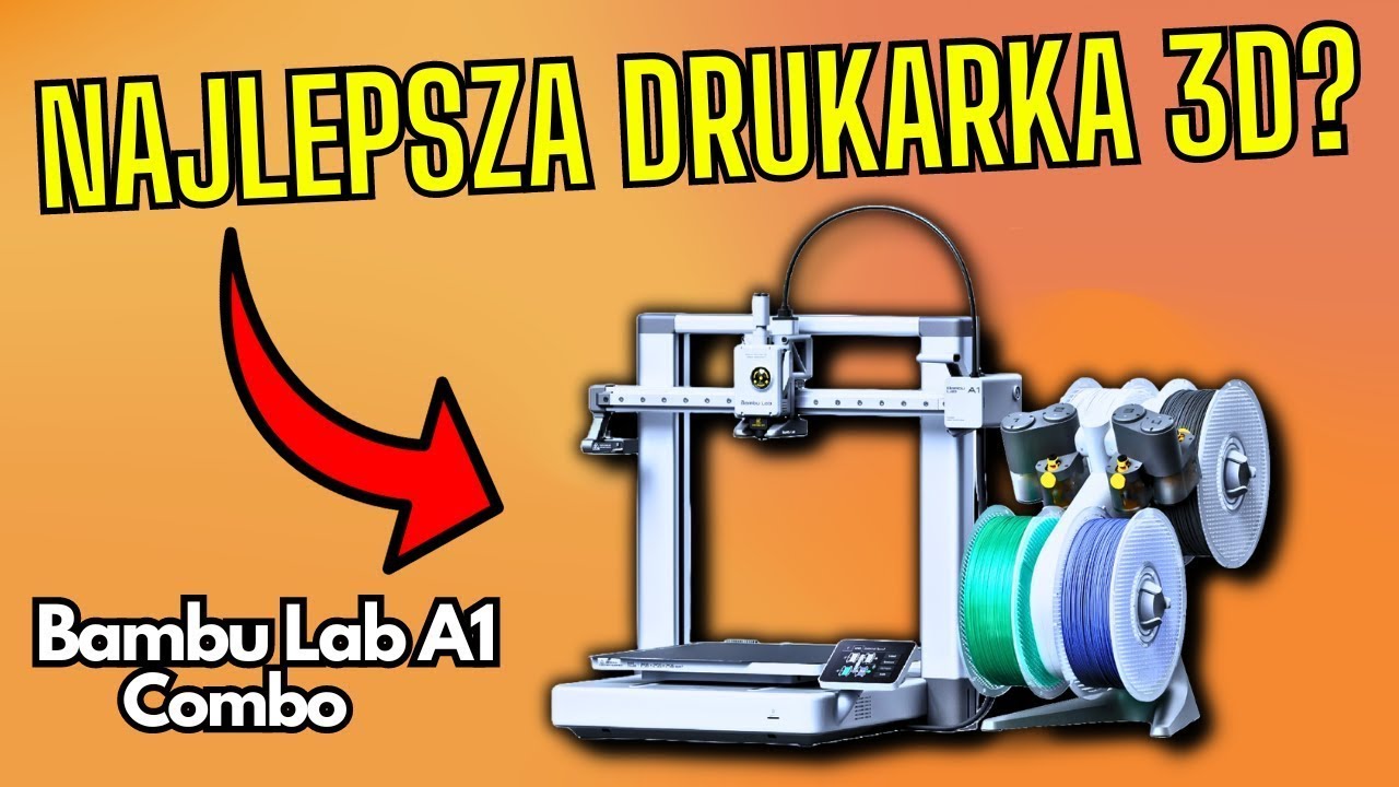 Bambu Lab A1 Combo - Najlepsza drukarka 3D!