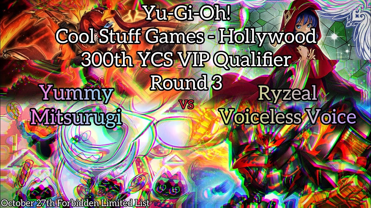 Yu-Gi-Oh! 300th YCS VIP Qualifier CSG-HOLLYWOOD - R3 - Yummy Mitsurugi vs Ryzeal Voiceless Voice