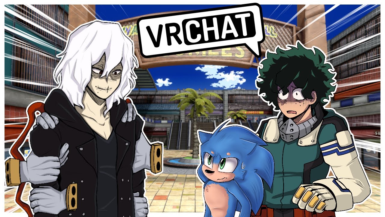 Фильм Соник и Деку встречают Шигараки в VRCHAT!!