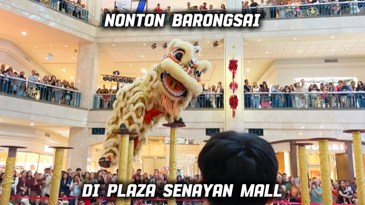Nonton Barongsai di Plaza Senayan Mall