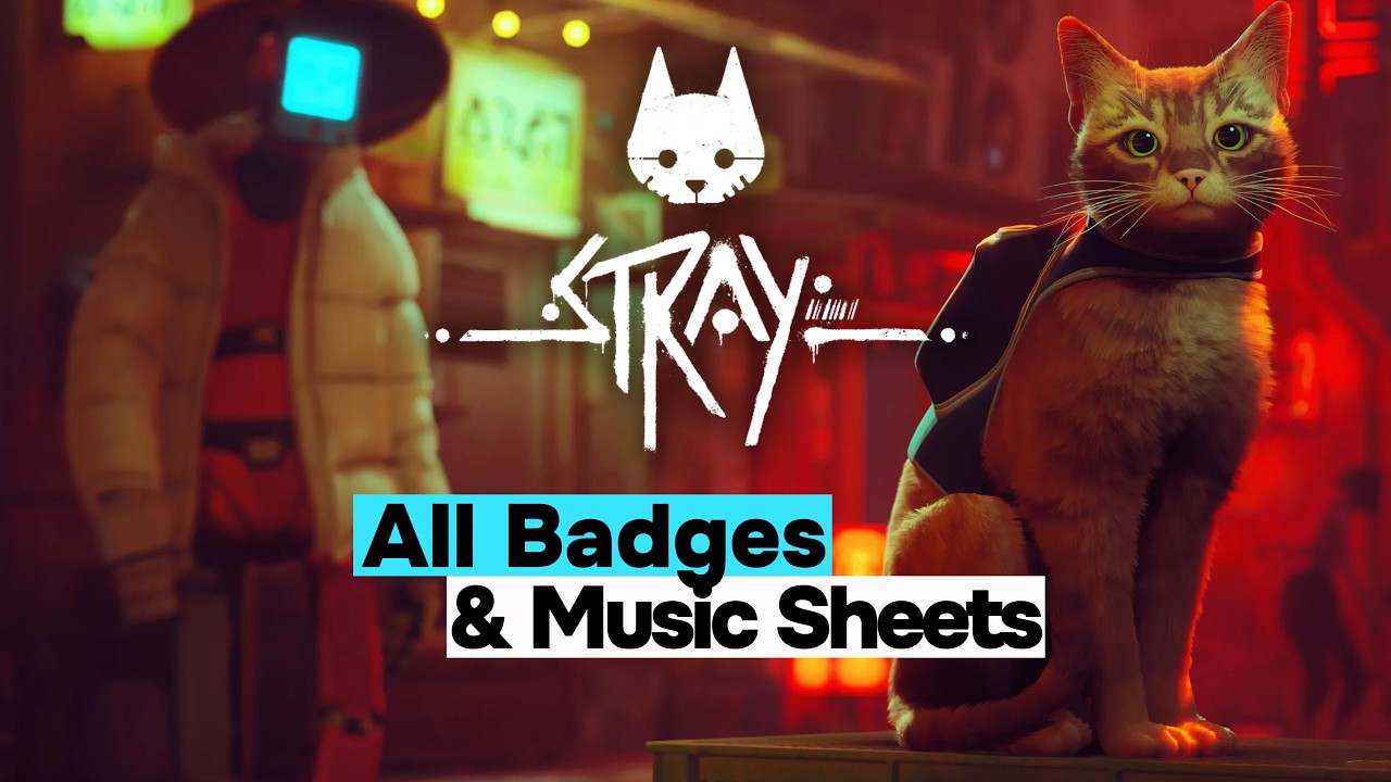 Stray &ndash; All Badges & Music Sheets Locations (100% Guide)