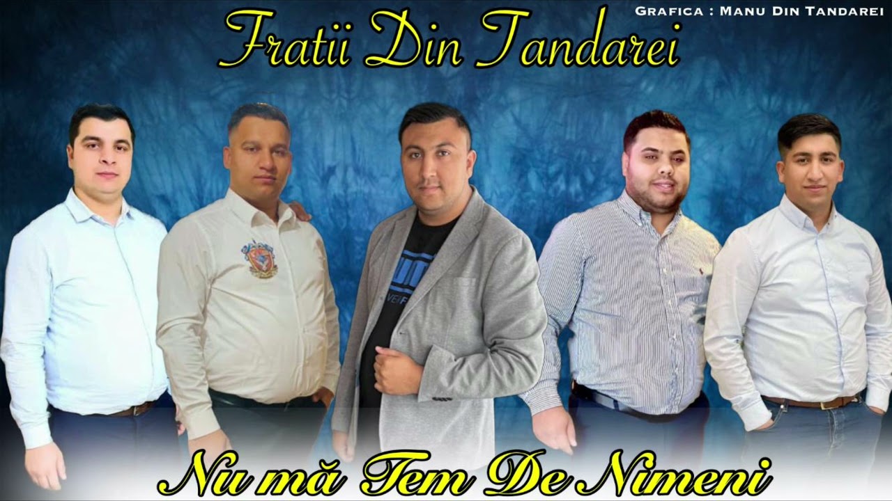 Frati din Tandarei - Nu Ma Tem De Nimeni 2021