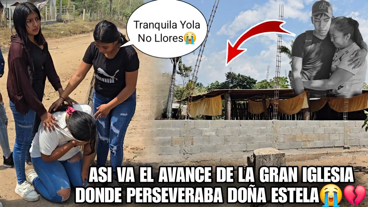 YOLA Callo Desm4yada Al Ver La Gran Iglesia Que DOÑA ESTELA Siempre Anehelaba🕊💔😭No Paraba De Llorar😢