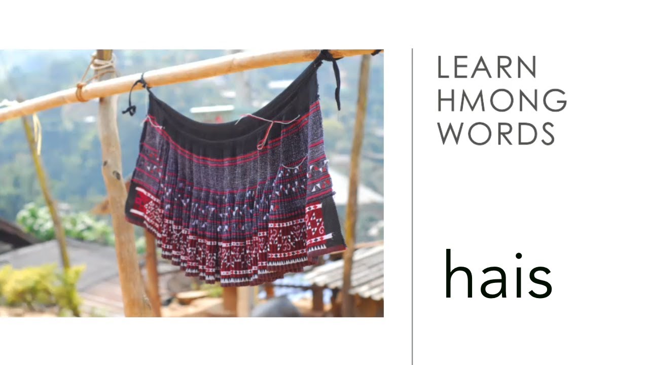 HAIS - Hmong for 'to say; to speak' - Learn the Hmong Language
