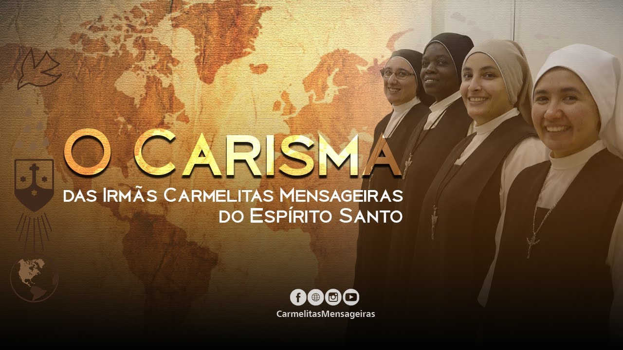 Chamados por Deus: O carisma das Irmãs Carmelitas Mensageiras do Espírito Santo