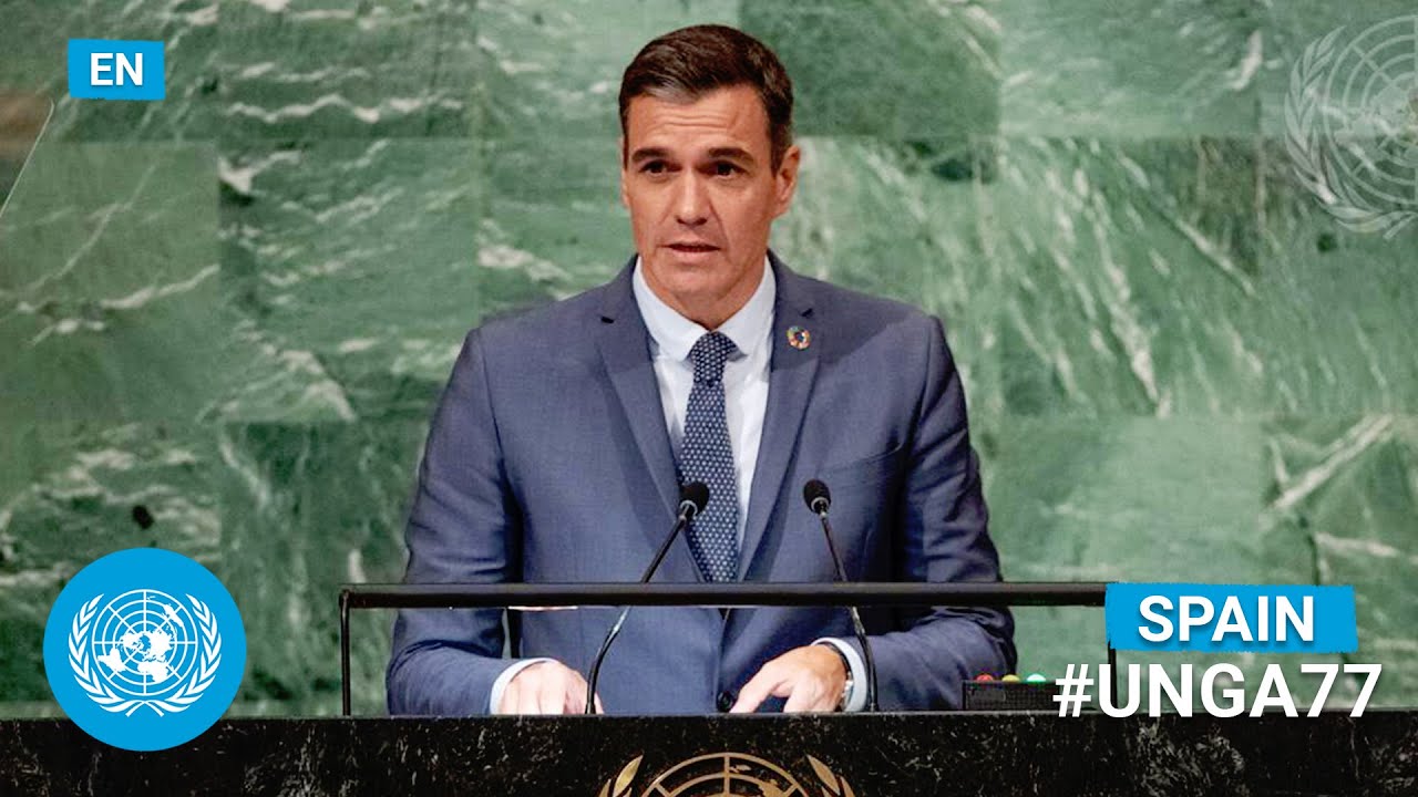 🇪🇸 Spain - President of the Government Addresses UN General Debate (English), 77th Session | #UNGA