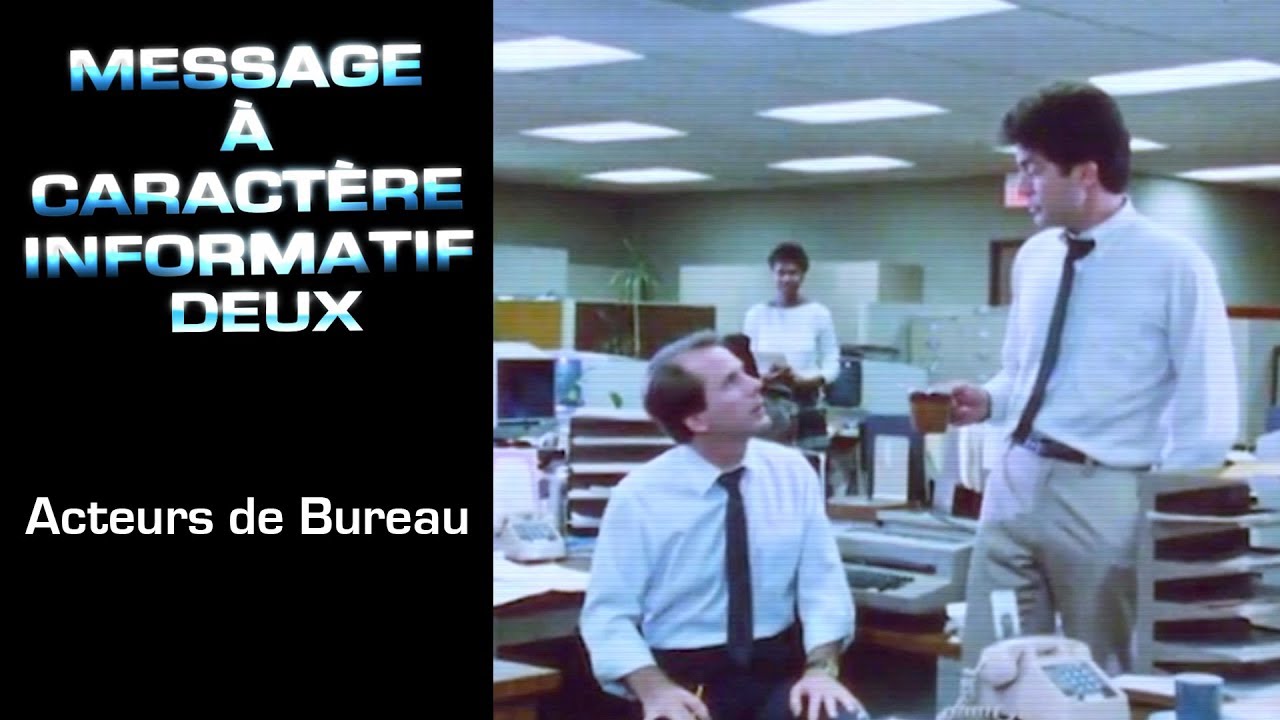 20 - Message à Caractère Informatif : Acteurs de Bureau