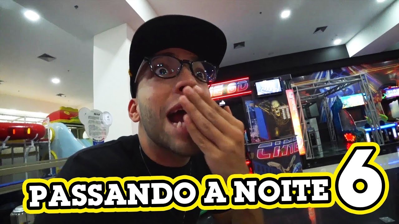 PASSAMOS UMA NOITE NO SHOPPING 6!