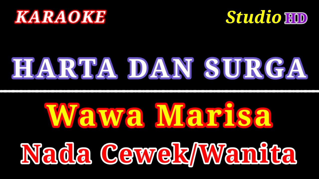 HARTA DAN SURGA KARAOKE // NADA CEWEK/WANITA // WAWA MARISA