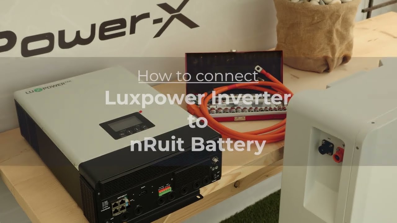 Luxpower Hybrid Inverter & nRuit LiFePO4 Battery: FULL Installation, Wiring & Configuration Guide