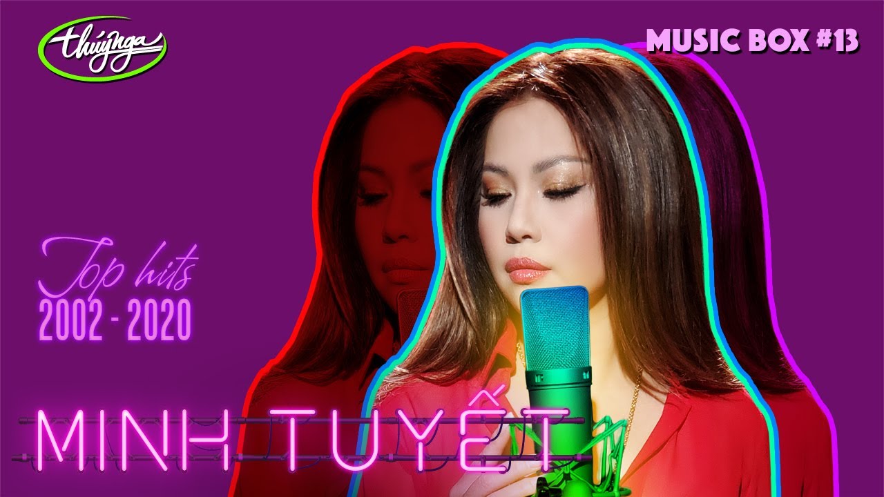 Music Box #13 | Minh Tuyết | Top Hits 2002 - 2020