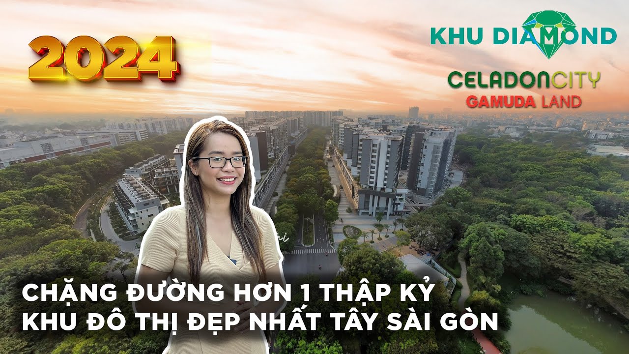 Rewiew FULL Celadon City Tân Phú | Gamuda Land | Diamond Centery, Brilliant, Alnata & Alnata Plus