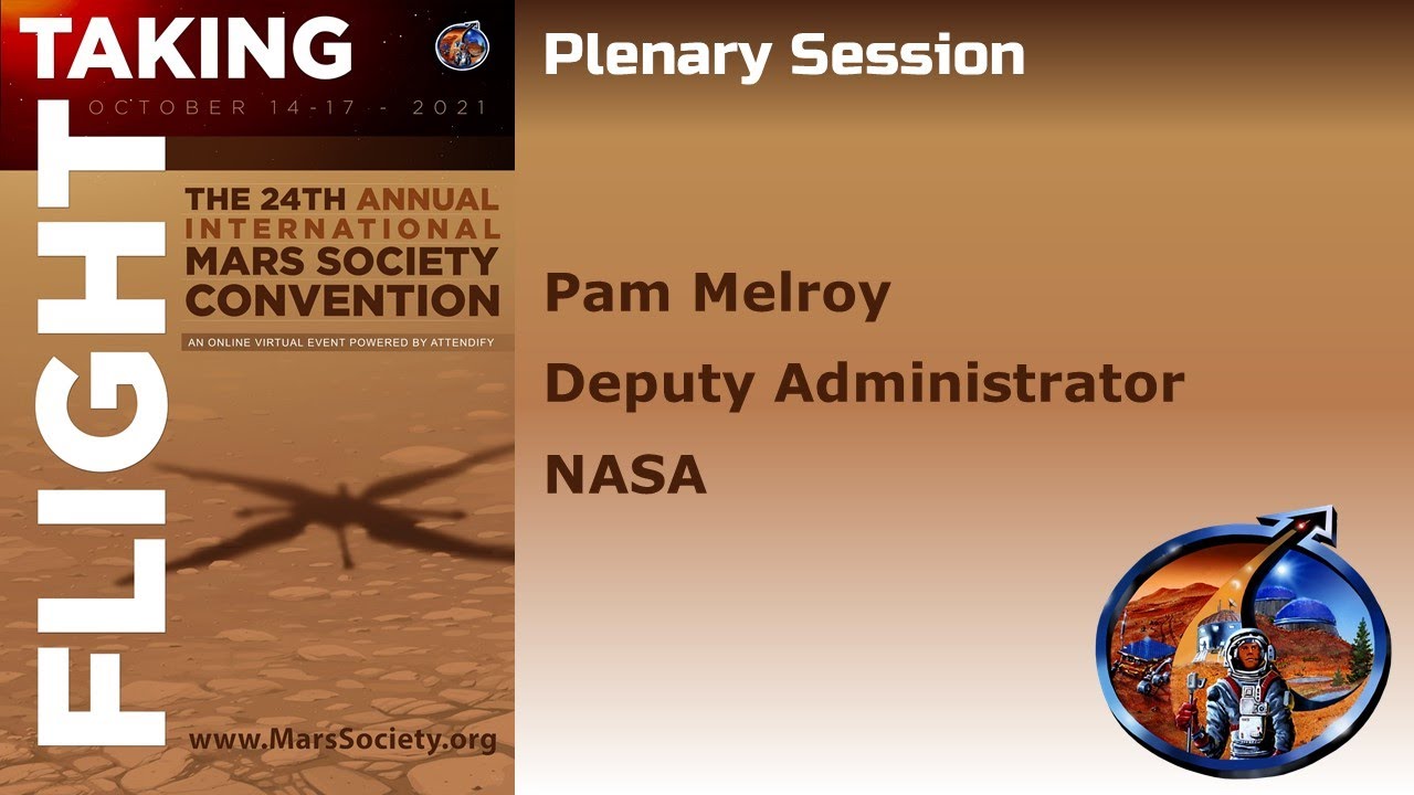 Pam Melroy - Deputy Administrator, NASA - 2021 Mars Society Virtual Convention