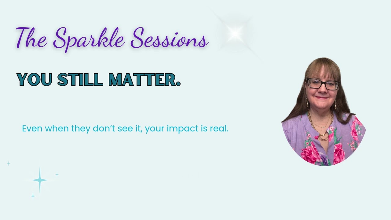 You Still Matter | A Gentle Reminder for Women Who Feel Unseen