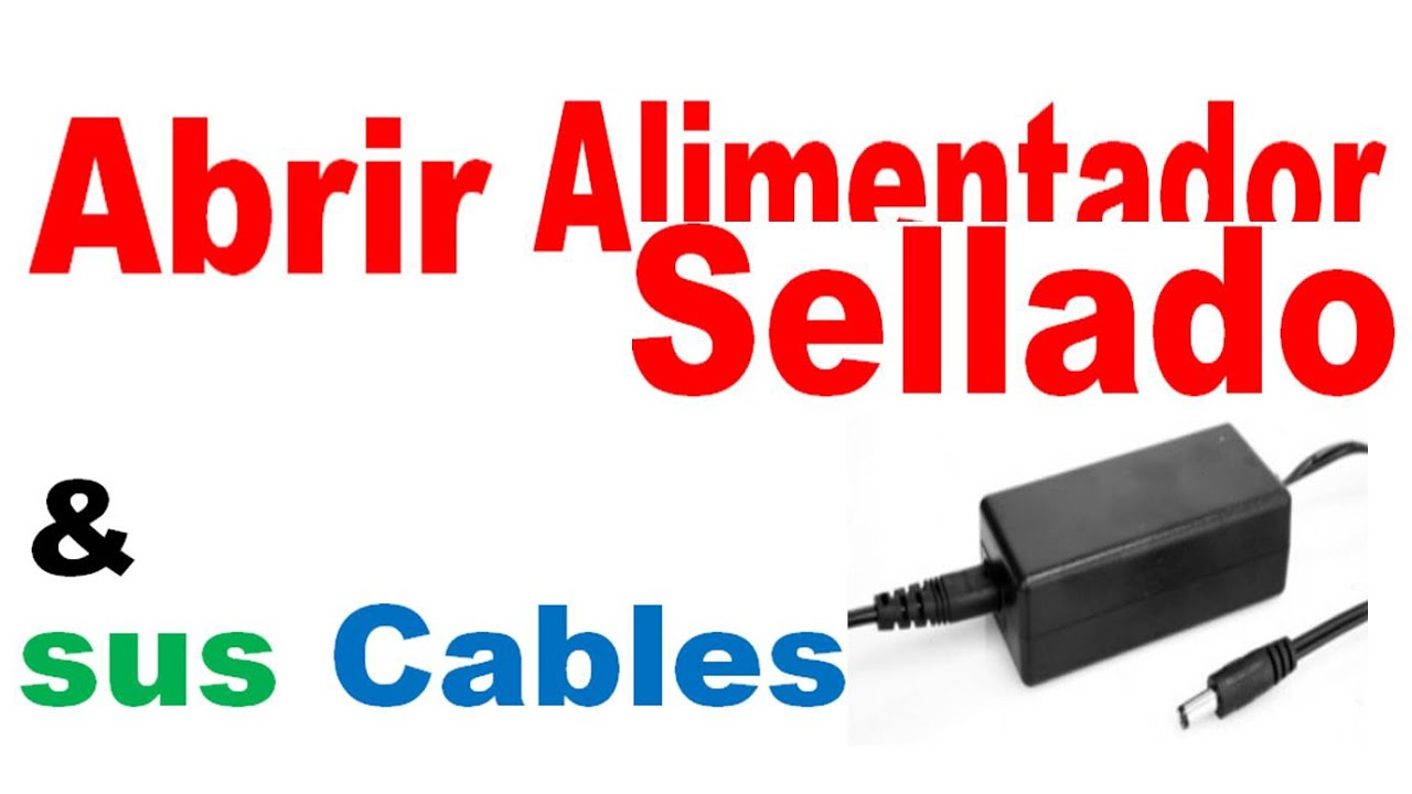 Abrir alimentador que no tiene tornillos. Estudio del lugar al que van los cables de salida