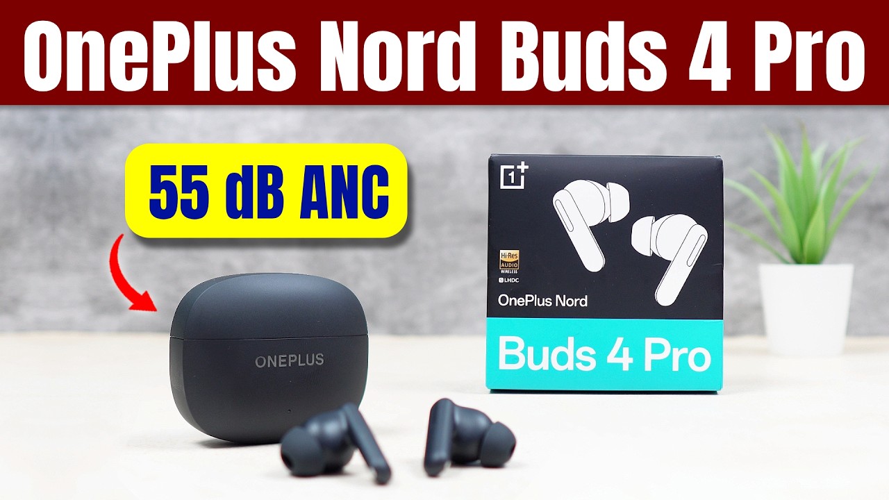 OnePlus Nord Buds 4 Pro Unboxing and Review | OnePlus Nord Buds 4 Pro 55dB ANC Best ANC TWS under 4k