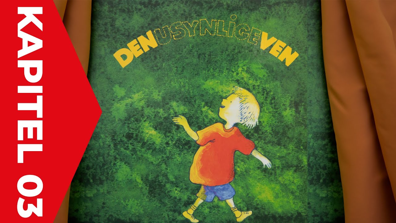 Den Usynlige Ven - Kapitel 3