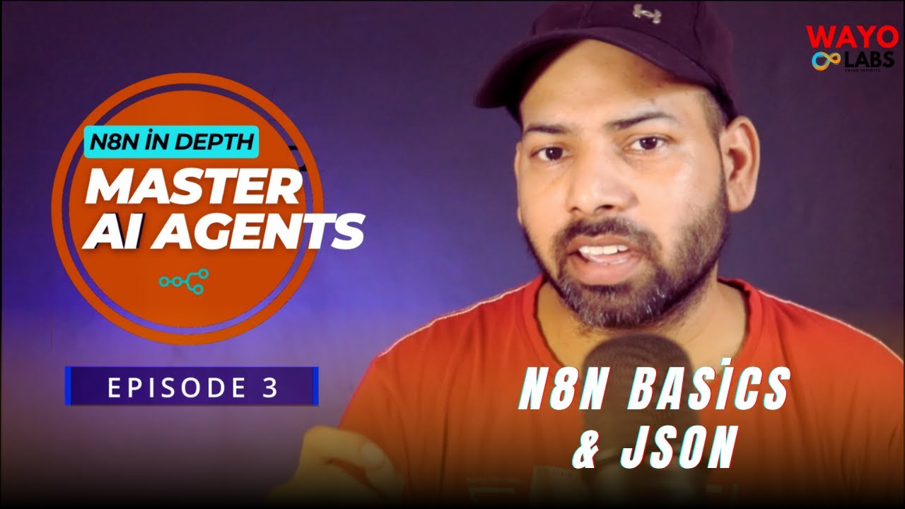 Master AI Agents Ep. 3 | n8n Basics for AI Automations | JSON Demystified! #n8nautomation #aiagents