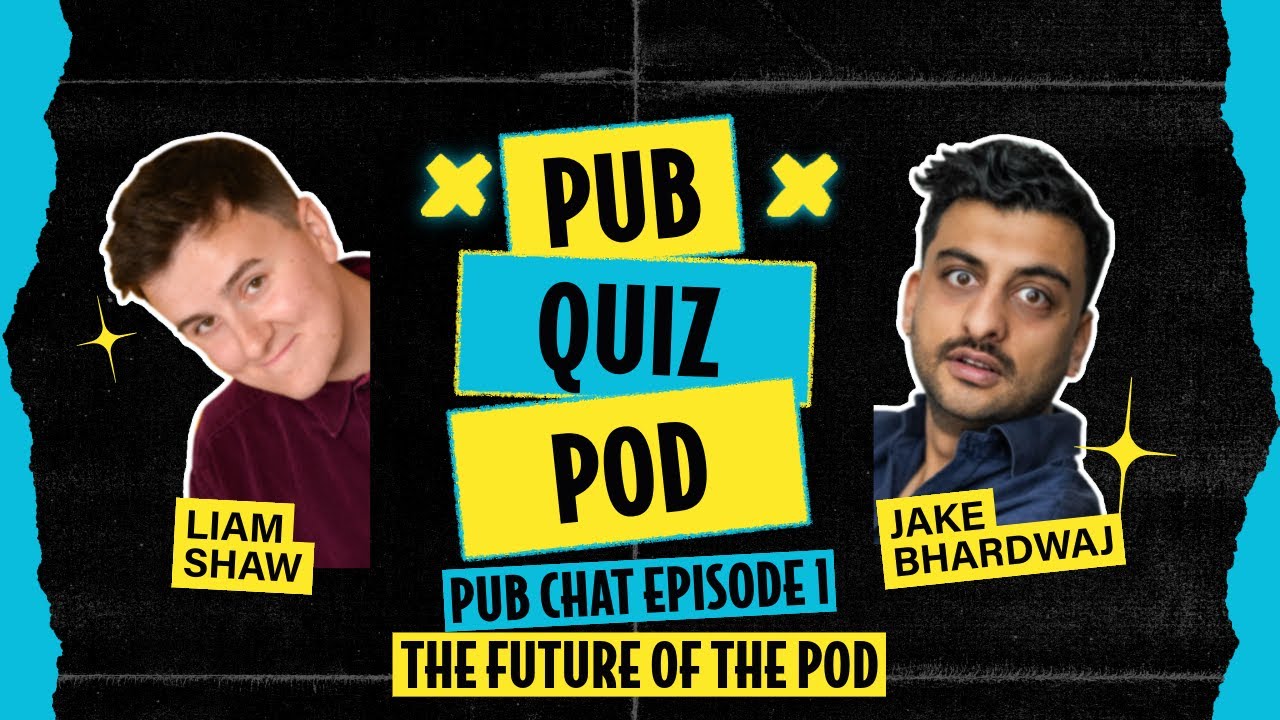 THE FUTURE OF THE POD | Pub Chat: Episode 1