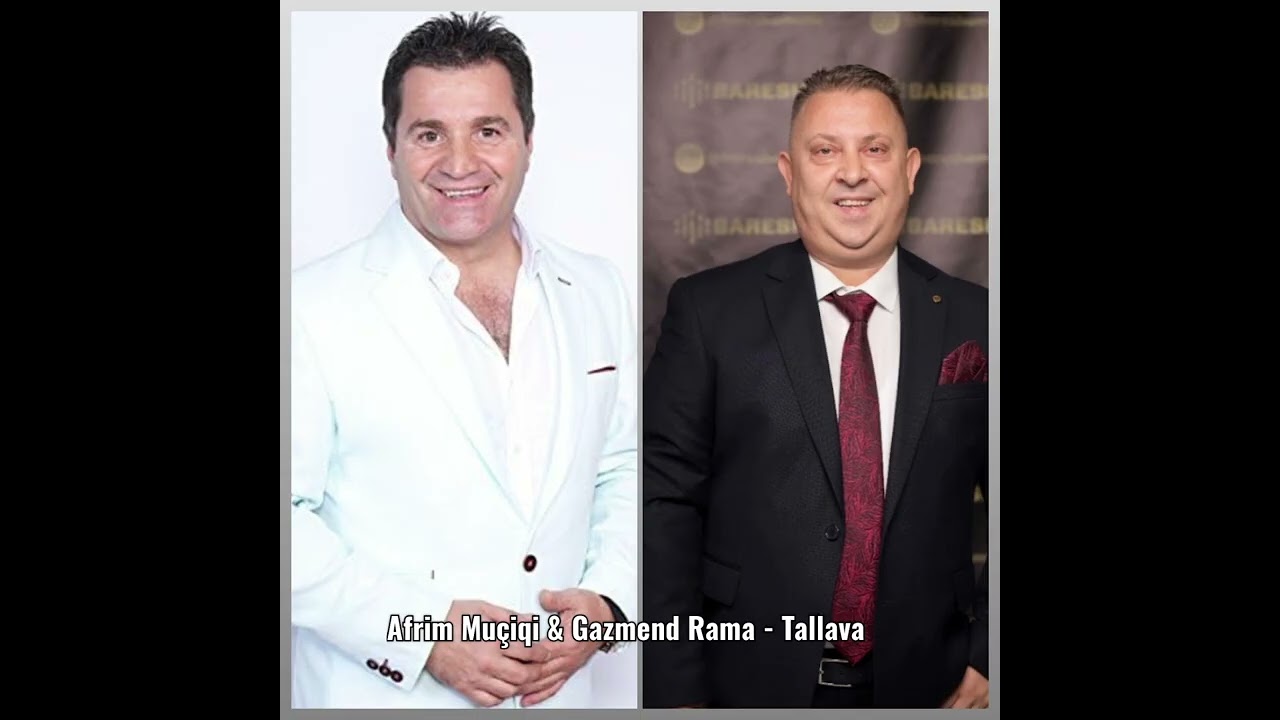 Afrim Muçiqi & Gazmend Rama Gazi - Tallava