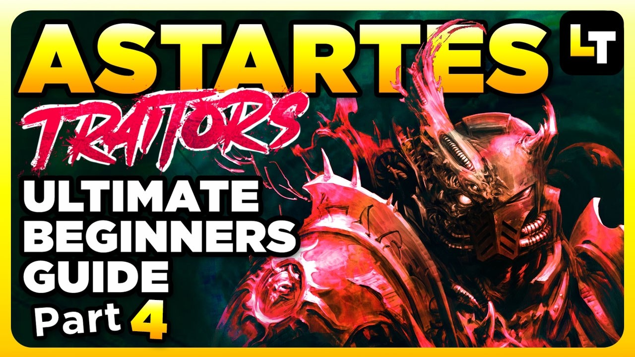 40K BEGINNERS - TRAITOR ASTARTES [Part 4] | Warhammer 40,000 Lore/History