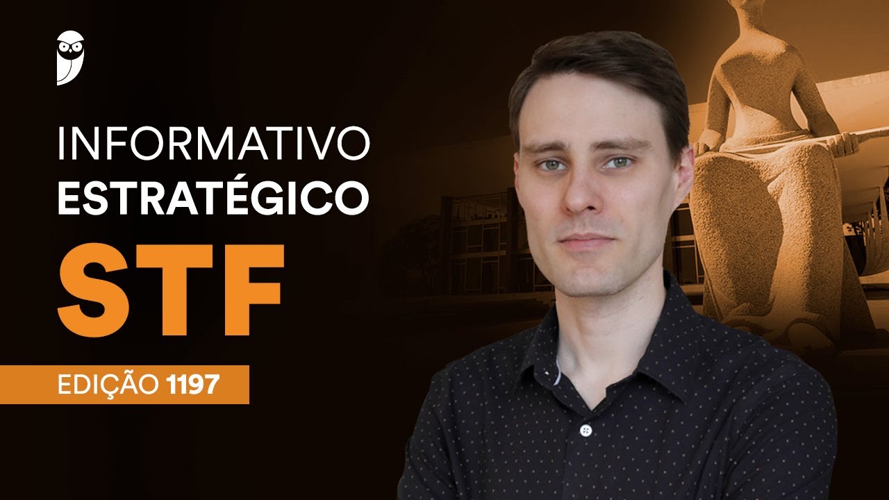 Informativos Estratégicos STF - Edição: 1197