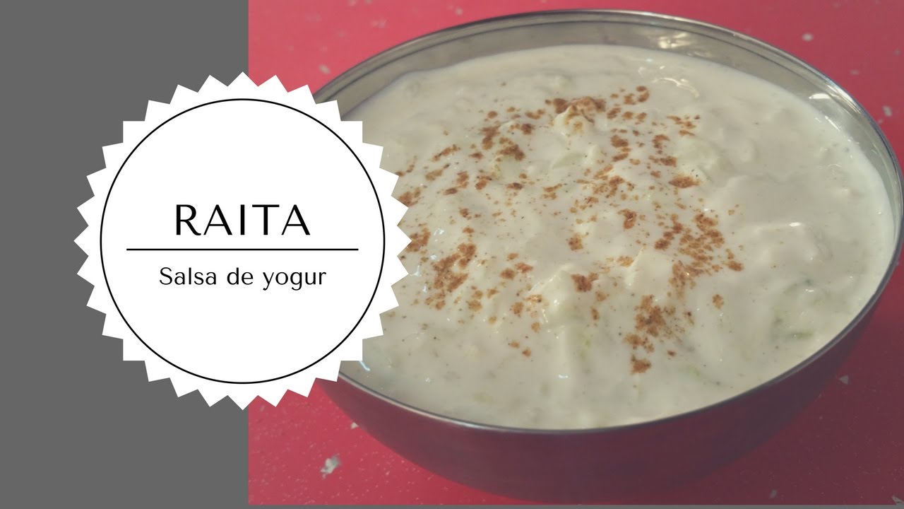 Salsa India Raita - De yogur y pepino
