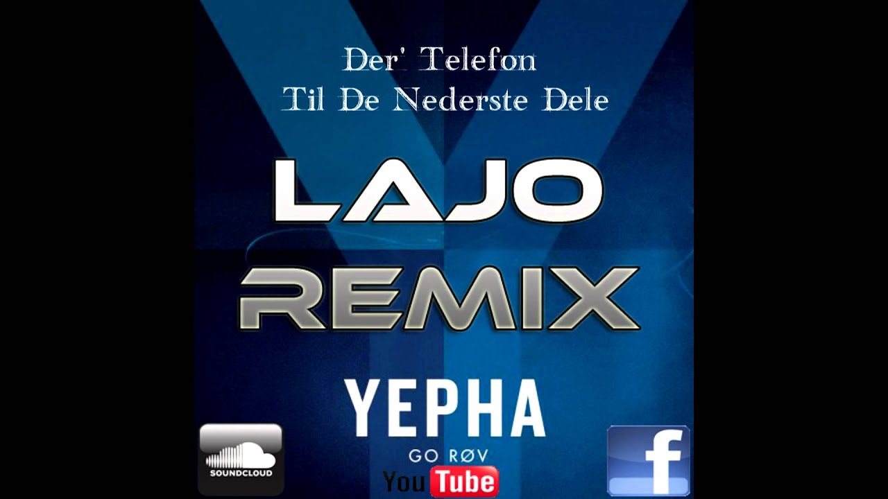 Yepha - Go' R&oslash;v (LaJo Remix)