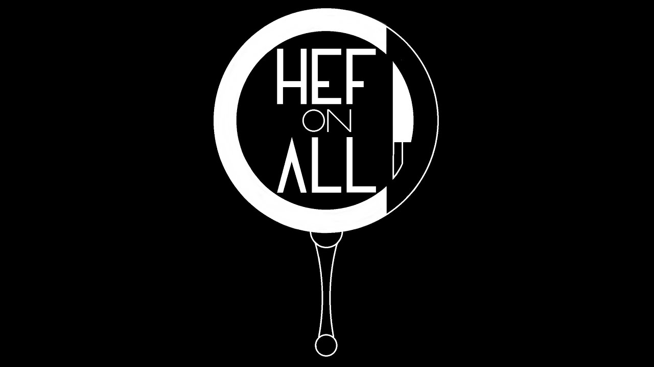 CHEF ON CALL- The concept in my words