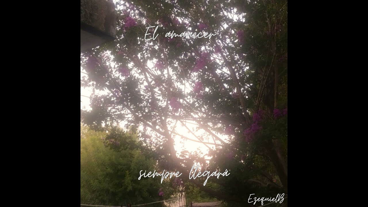 El amanecer siempre llegará | EzequielB (official audio)