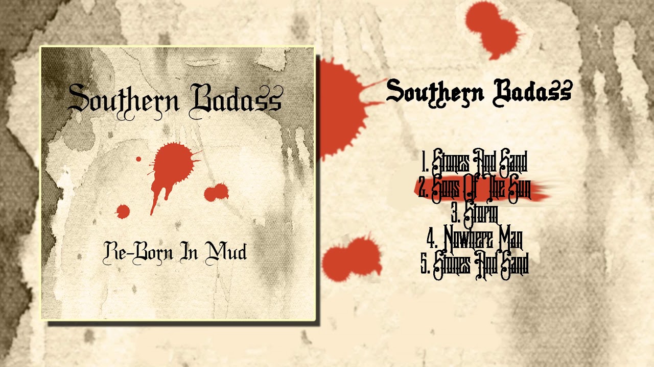 Southern Badass -  Re Born In Mud [2017]