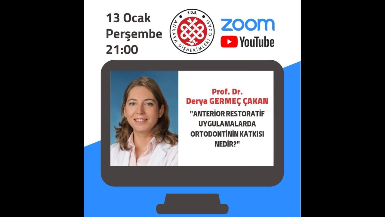 Prof. Dr. Derya Germeç - Anterior Restoratif Uygulamalarda Ortodontinin Katkısı Nedir ?