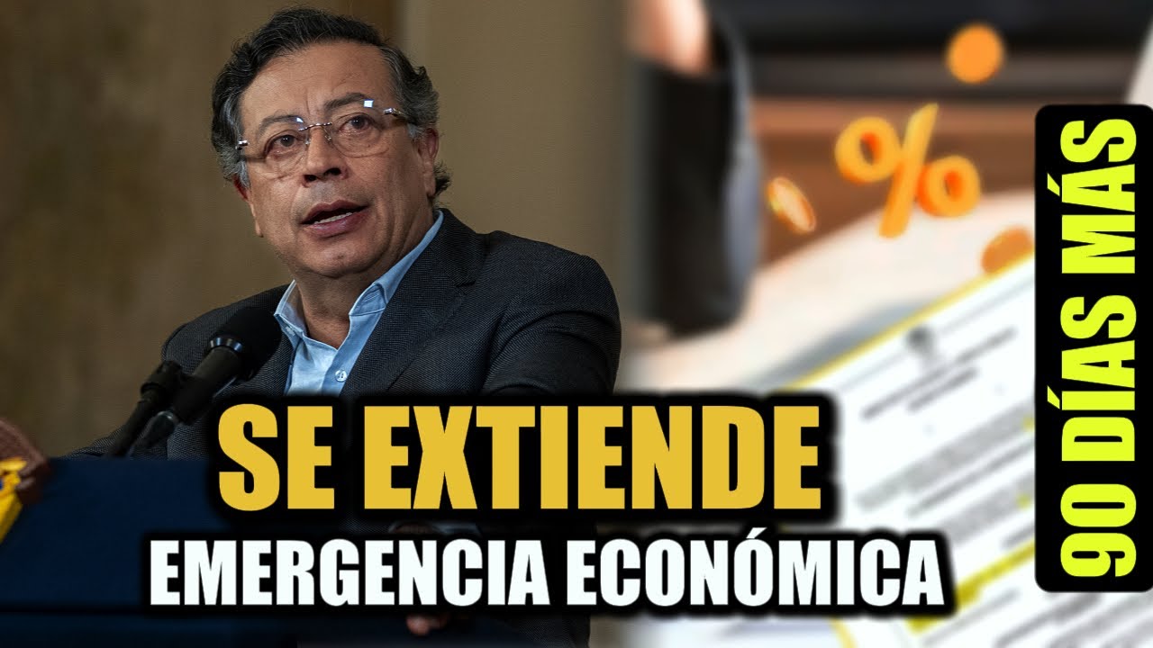 🚨 Gobierno Petro prorroga por 90 días emergencia Económica❗