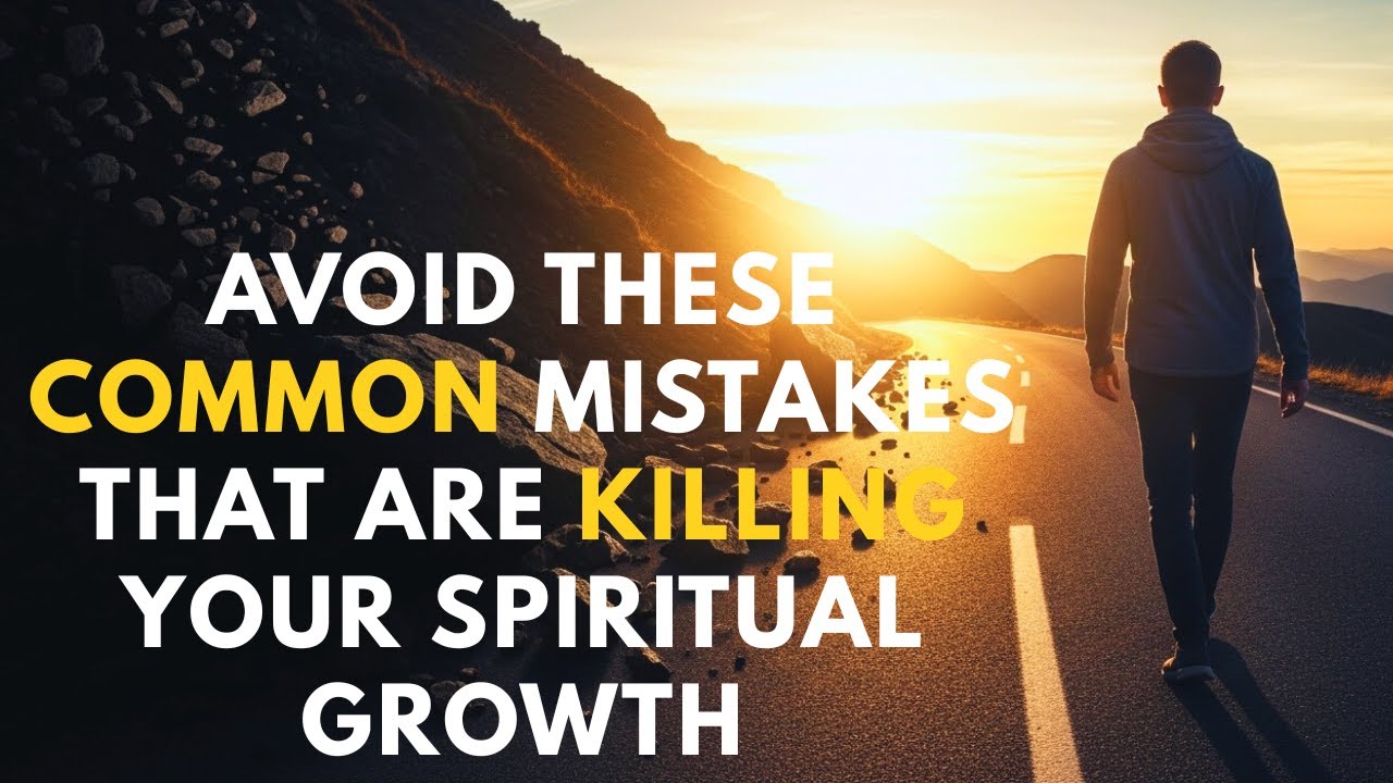 Avoid These COMMON Mistakes That Are KILLING Your Spiritual Growth