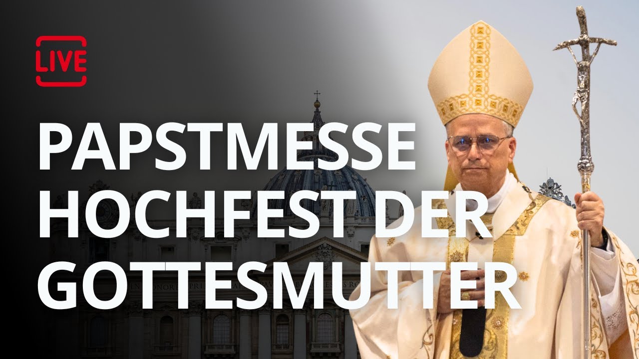 LIVE: Heilige Messe am Hochfest der Gottesmutter Maria mit Papst Leo XIV.