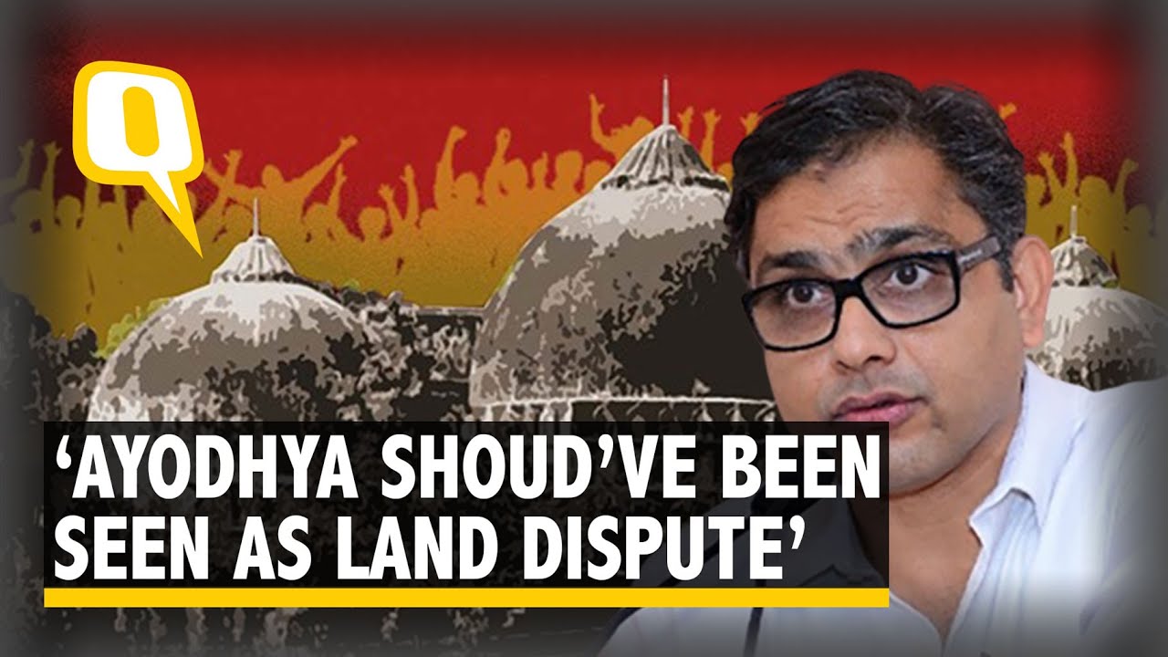 Ayodhya Issue Should&rsquo;ve Been Seen as Land Dispute One: CSDS Prof | The Quint